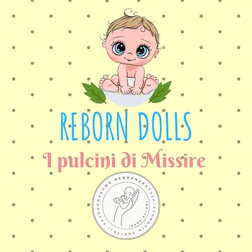 Reborn dolls I Pulcini di Missire Reborn Baby Dolls Reborns